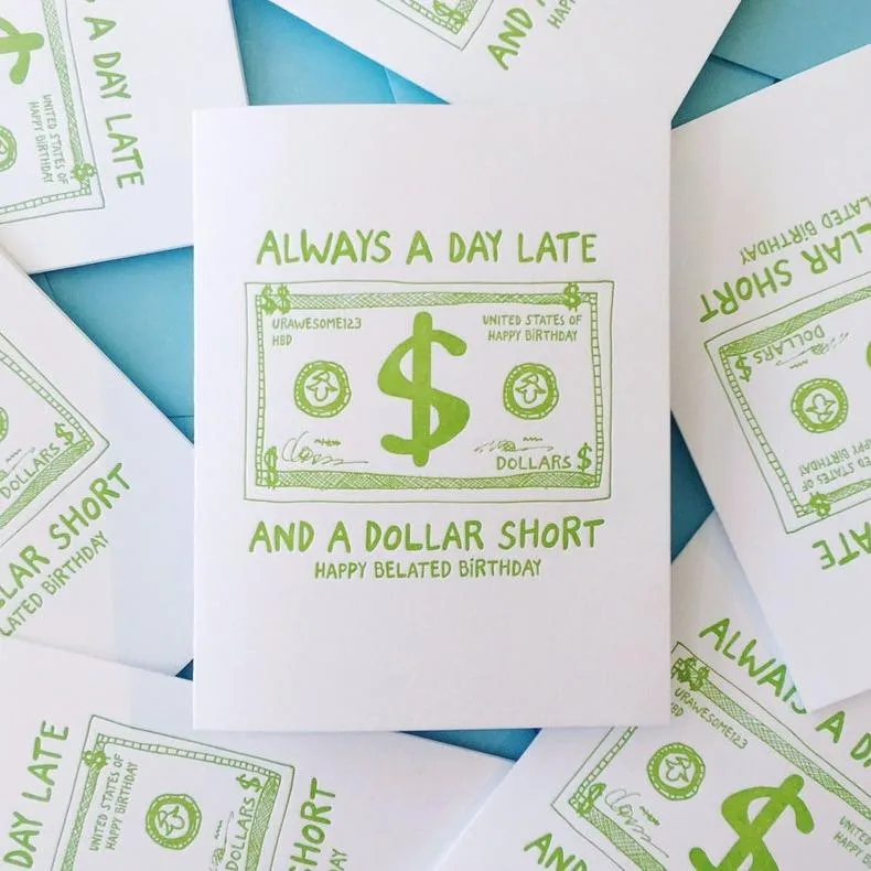 A Dollar Short Birthday Greeting Card
